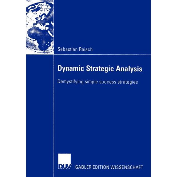 Dynamic Strategic Analysis: Demystifying Simple Success Strategies, (Paperback)