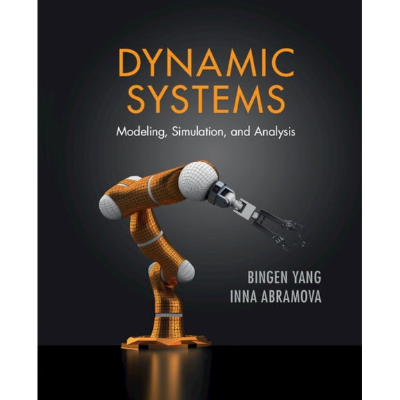 Dynamic Systems: Modeling, Simulation, and Analysis, (Hardcover)