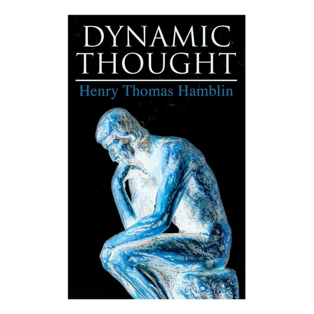 Dynamic Thought: Harmony, Health, Success through the Power of Right ...