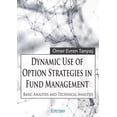 thumbnail image 1 of Dynamic Use of Option Strategies in Fund Management: Basic Analysis and Technical Analysis, (Paperback), 1 of 1