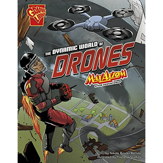 Pre-Owned The Dynamic World of Drones: Max Axiom Stem Adventures (Paperback) 1515773965 9781515773962