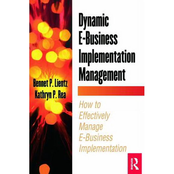 Pre-Owned Dynamic e-Business Implementation Management (Paperback) 9780124499805