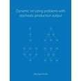 thumbnail image 1 of Dynamic lot sizing problems with stochastic production output, (Paperback), 1 of 1