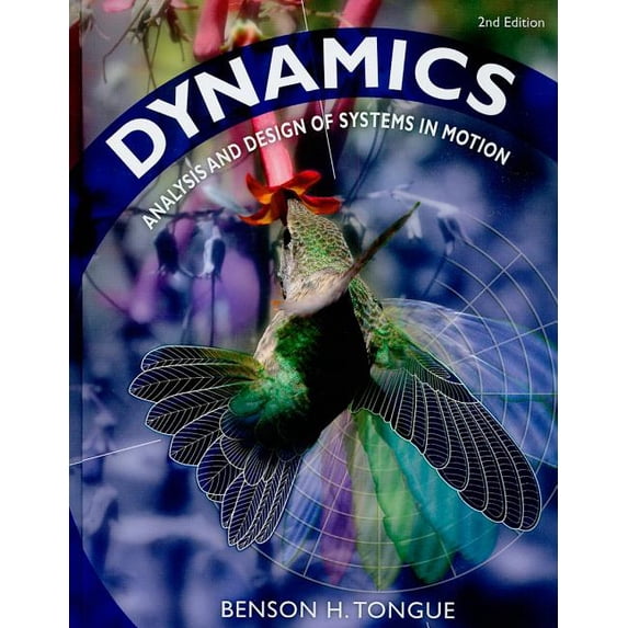 Dynamics: Analysis and Design of Systems in Motion, (Hardcover)