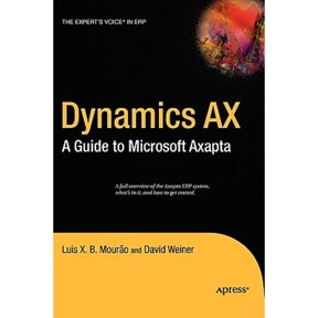 Pre-Owned Dynamics Ax: A Guide to Microsoft Axapta (Hardcover) 1590594894 9781590594896
