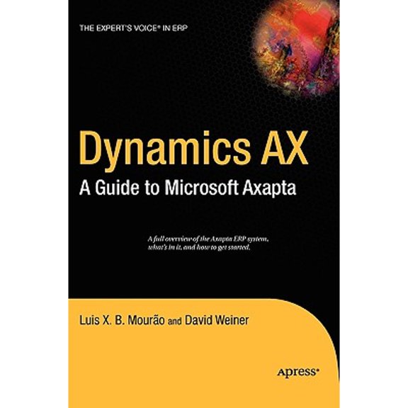 Pre-Owned Dynamics Ax: A Guide to Microsoft Axapta (Hardcover) 1590594894 9781590594896