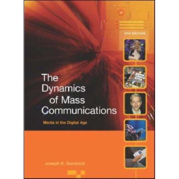 Pre-Owned Dynamics of Mass Communications: Media in the Digital Age with Media World DVD and PowerWeb (Paperback) 0073268704 9780073268705