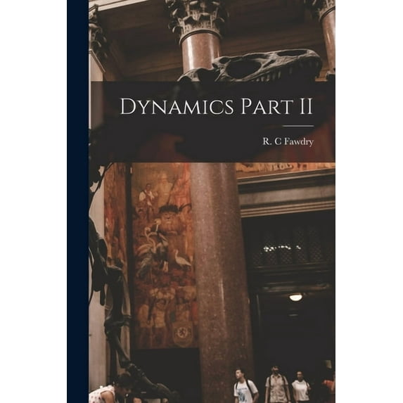 Dynamics Part II, (Paperback)