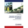 thumbnail image 1 of Dynamics and basis of calculation of optimum parameters (Paperback), 1 of 1