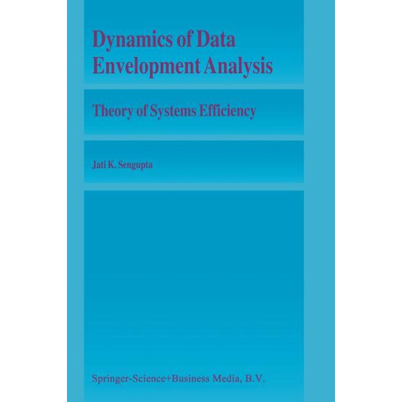 Dynamics of Data Envelopment Analysis: Theory of Systems Efficiency, (Paperback)