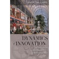 thumbnail image 1 of Dynamics of Innovation: The Expansion of Technology in Modern Times, (Paperback), 1 of 1