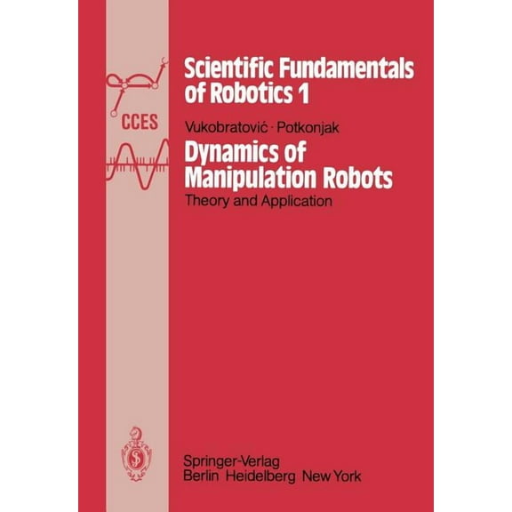 Dynamics of Manipulation Robots: Theory and Application, (Paperback)