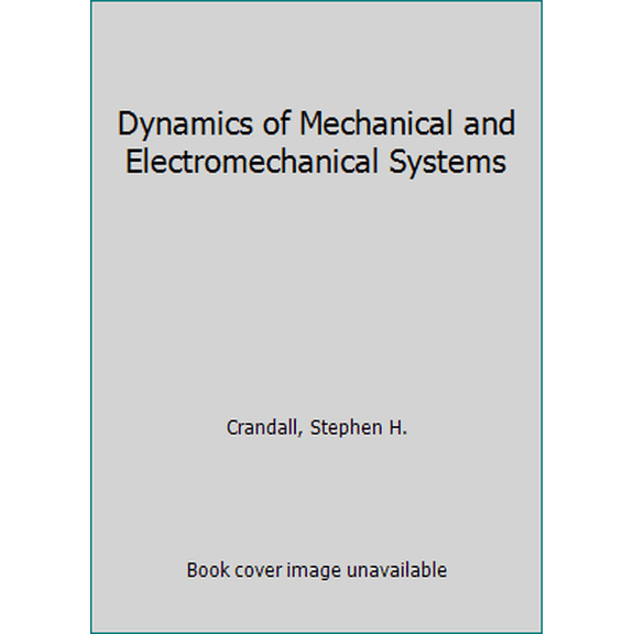 Pre-Owned Dynamics of Mechanical and Electromechanical Systems (Hardcover) 0898745292 9780898745290