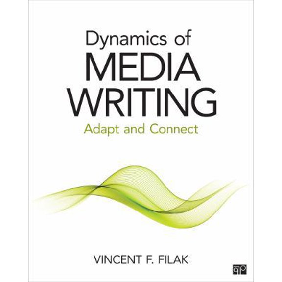 Pre-Owned Dynamics of Media Writing: Adapt and Connect (Paperback) 1483377601 9781483377605