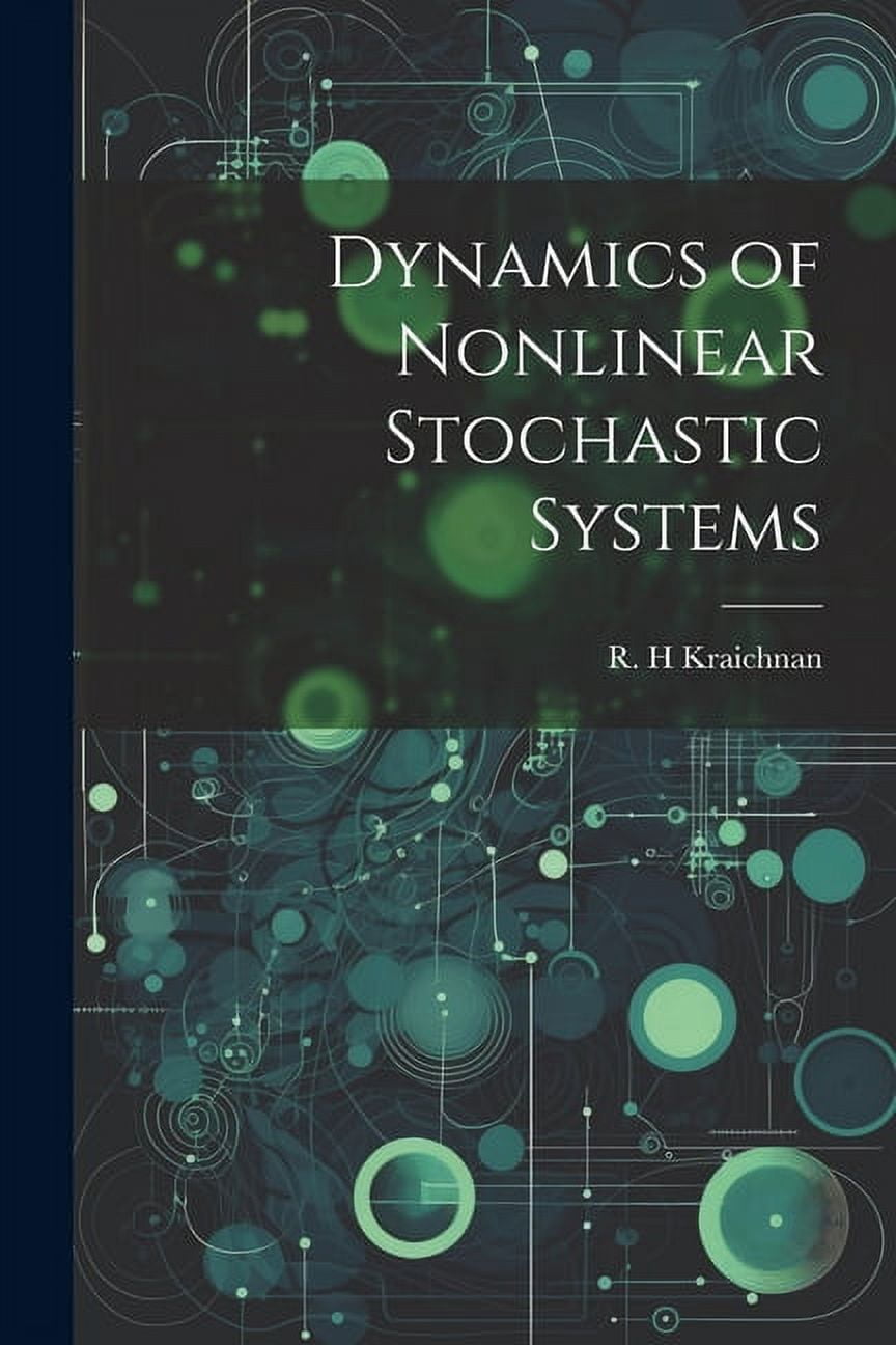 Dynamics of Nonlinear Stochastic Systems (Paperback) - Walmart.com
