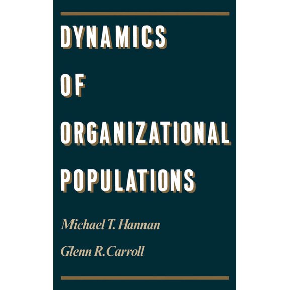 Dynamics of Organizational Populations, (Hardcover)