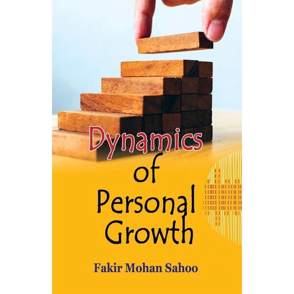 Dynamics of Personal Growth, (Paperback)