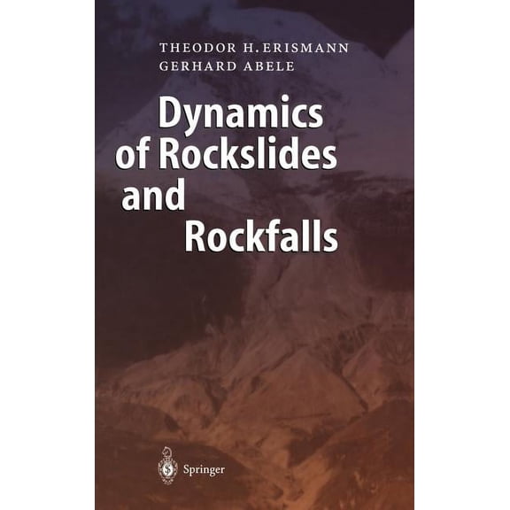 Dynamics of Rockslides and Rockfalls, (Hardcover)
