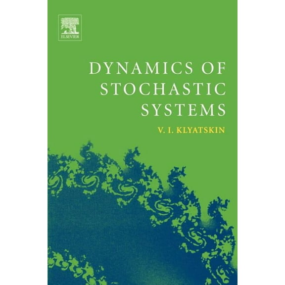 Dynamics of Stochastic Systems, (Paperback)