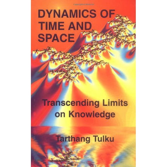 Pre-Owned Dynamics of Time & Space: Transcending Limits on Knowledge (Paperback) 0898002664 9780898002669