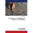 thumbnail image 1 of Dynamics of Trafficking in Women and Children (Paperback), 1 of 1