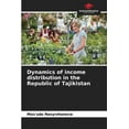 thumbnail image 1 of Dynamics of income distribution in the Republic of Tajikistan (Paperback), 1 of 1