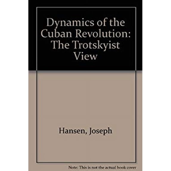 Pre-Owned Dynamics of the Cuban Revolution: The Trotskyist View (Hardcover) 0873485580 9780873485586