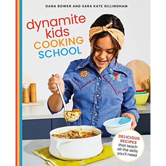 Pre-Owned Dynamite Kids Cooking School: Delicious Recipes That Teach All the Skills You Need: A Cookbook (Hardcover) 0593138457 9780593138458