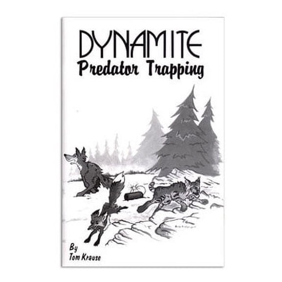 Dynamite Predator Trapping by Tom Krause (book)