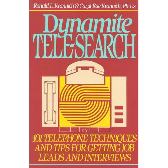 Pre-Owned Dynamite Tele-Search: 101 Techniques and Tips for Getting Job Leads and Interviews Paperback