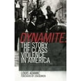 thumbnail image 1 of Pre-Owned Dynamite: The Story of Class Violence in America, 1830-1930 (Paperback) 1904859747 9781904859741, 1 of 1