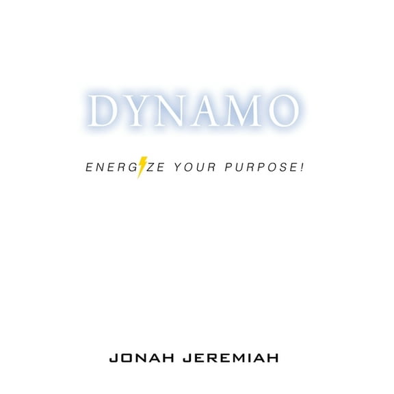 Dynamo: Energize Your Purpose!, (Hardcover)