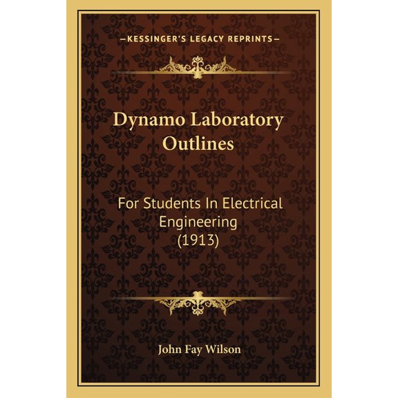 Dynamo Laboratory Outlines : For Students In Electrical Engineering (1913) (Paperback)