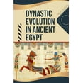 thumbnail image 1 of Dynastic Evolution in Ancient Egypt (Paperback), 1 of 1