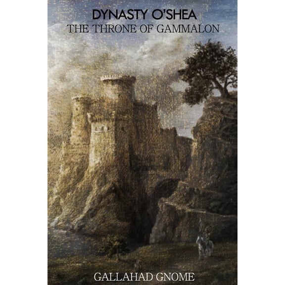 Dynasty O'Shea: The Throne of Gammalon, (Paperback)