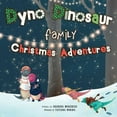 thumbnail image 1 of Dyno Dinosaur Family Christmas Adventures, (Paperback), 1 of 1