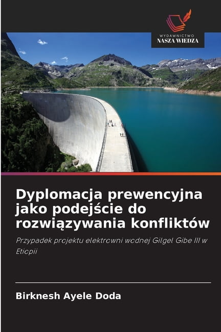 Dyplomacja prewencyjna jako podejście do rozwiązywania konfliktÃ³w, (Paperback)