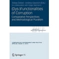 thumbnail image 1 of Pre-Owned (Dys-)Functionalities of Corruption: Comparative Perspectives and Methodological Pluralism. (Paperback) 3658046325 9783658046323, 1 of 1