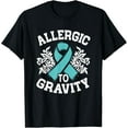 thumbnail image 1 of Dysautonomia Awareness Allergic To Gravity Turquoise Pots T-Shirt mens t shirt，black，women，funny，misfits，men，journey, 1 of 4