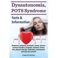 thumbnail image 1 of Dysautonomia, Pots Syndrome: Diagnosis, Symptoms, Treatment, Causes, Doctors, Nervous Disorders, Prognosis, Research, History, Diet, Physical Thera, 1 of 1