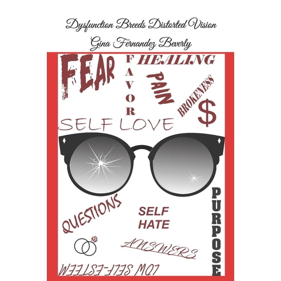 Dysfunction Breeds Distorted Vision (Paperback)