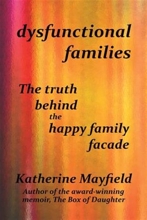 PreOwned Dysfunctional Families The Truth Behind the Happy Family