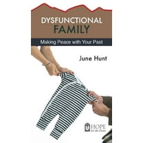 Pre-Owned Dysfunctional Family: Making Peace with Your Past (Paperback) 1596369361 9781596369368