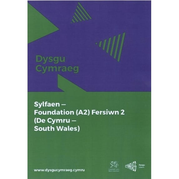 Dysgu Cymraeg: Sylfaen/Foundation (A2)- De Cymru/South Wales - Fersiwn 2