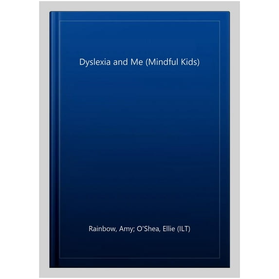 Dyslexia And Me (Mindful Kids)