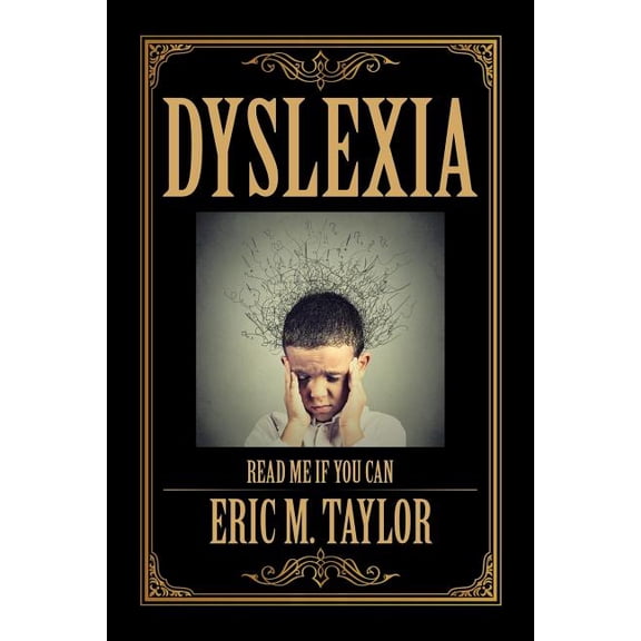Dyslexia : Read Me If You Can