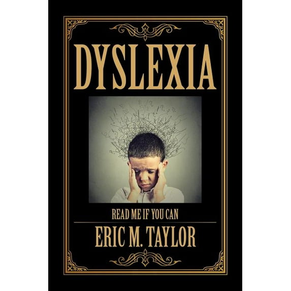 Dyslexia : Read Me If You Can