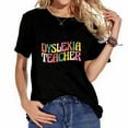 thumbnail image 1 of Dyslexia Teacher Womens Graphic T-Shirt- Perfect for Casual Outfits and Everyday Wear, 1 of 5