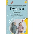 thumbnail image 1 of Dyslexia : This Guide to Discovering the Strengths of Dyslectic Children (Practical Tools to Improve Executive Functioning Boost Literacy Skills) (Paperback), 1 of 1
