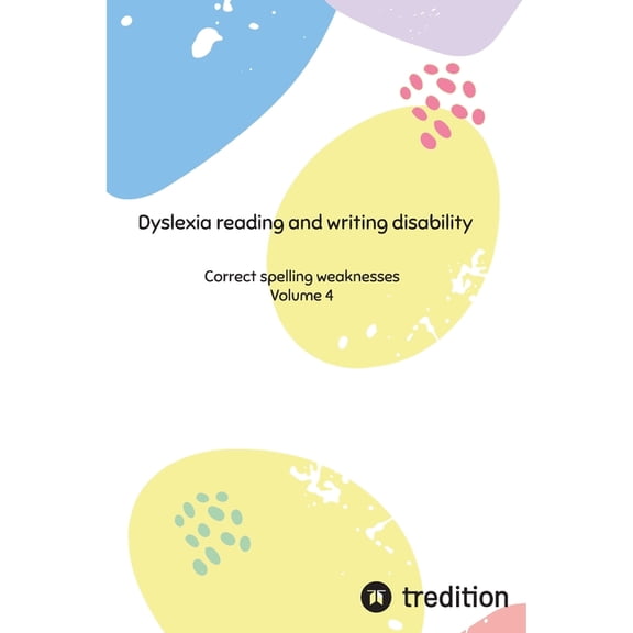 Dyslexia reading and writing disability: Correct spelling weaknesses, (Hardcover)